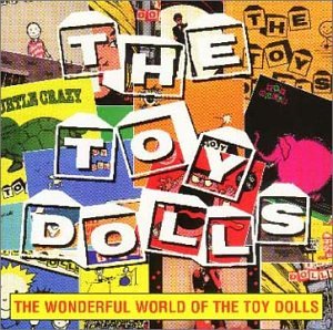 Wonderful World of The Toy Dolls